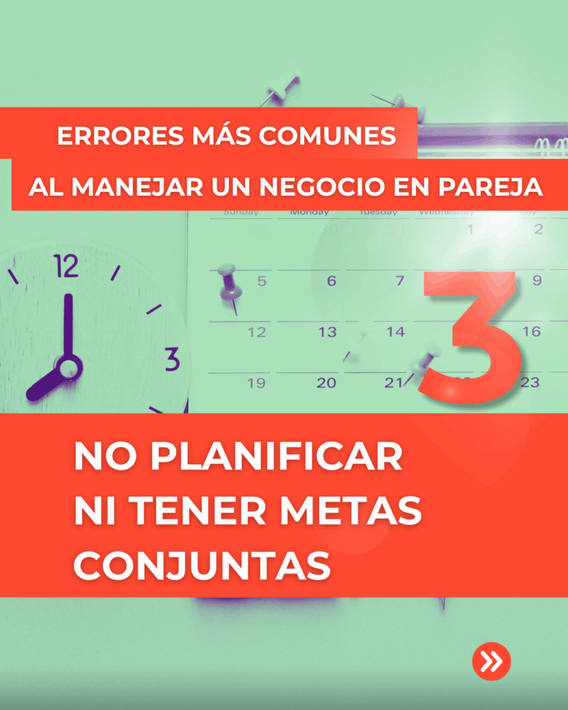 no planificar ni tener metas conjuntas